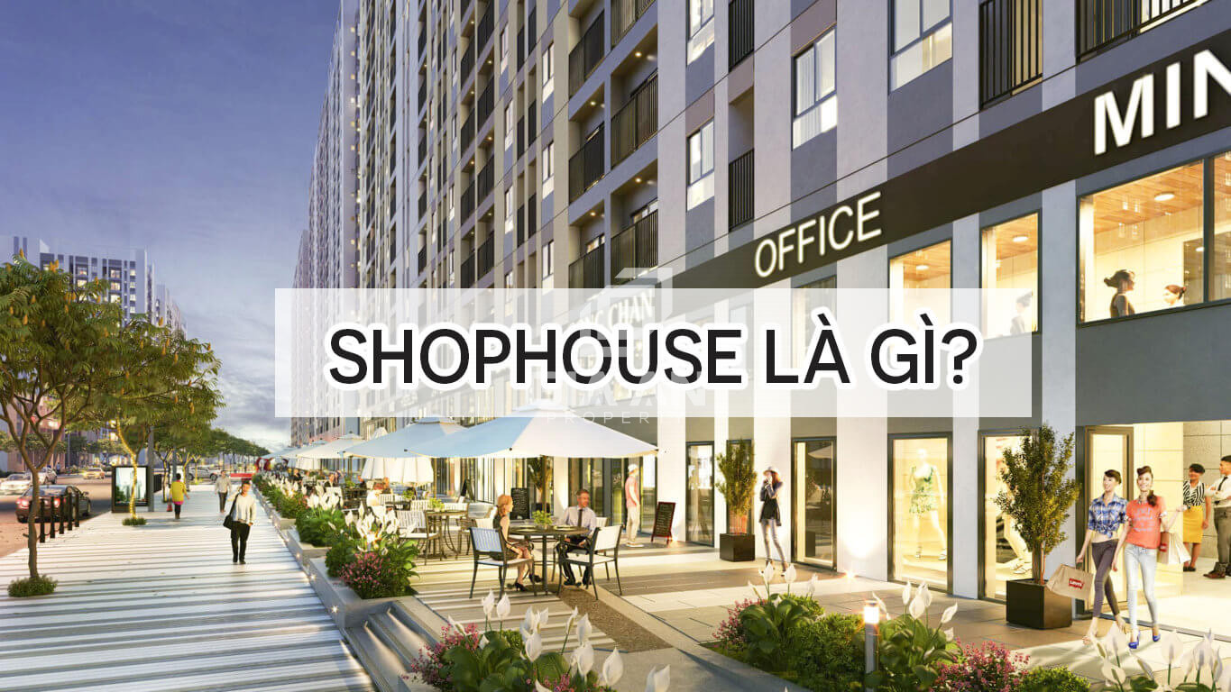 Shophouse là gì? Tất tần tật điều nên biết về shophouse - 4 shophouse là gì 1