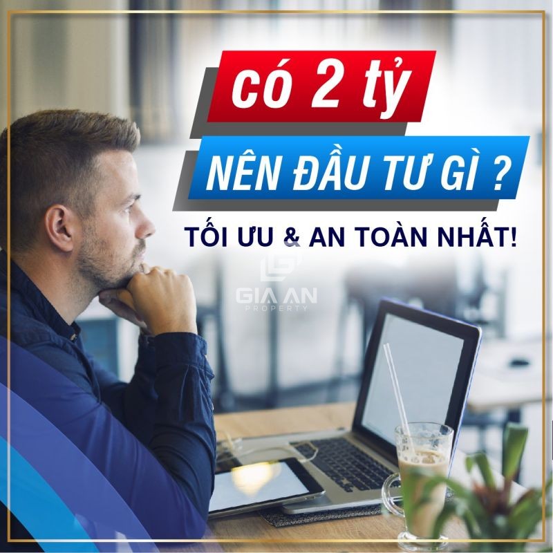 - 2 tỷ đầu tư gì? 1
