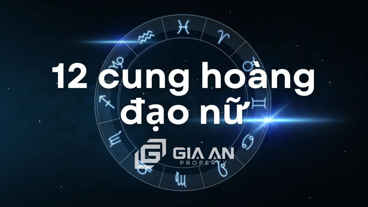 12 Cung Hoàng Đạo Nữ Tính Cách và Những Bí Ẩn Thú Vị - 5 12 Cung Hoàng Đạo Nữ Tính Cách và Những Bí Ẩn Thú Vị