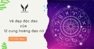 12 Cung Hoàng Đạo Nữ Tính Cách và Những Bí Ẩn Thú Vị - 6